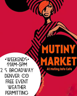 Mutiny Markets Starts April 20th, from 11 am to 5pm, northside of Mutiny Information cafe, along E Ellsworth St.